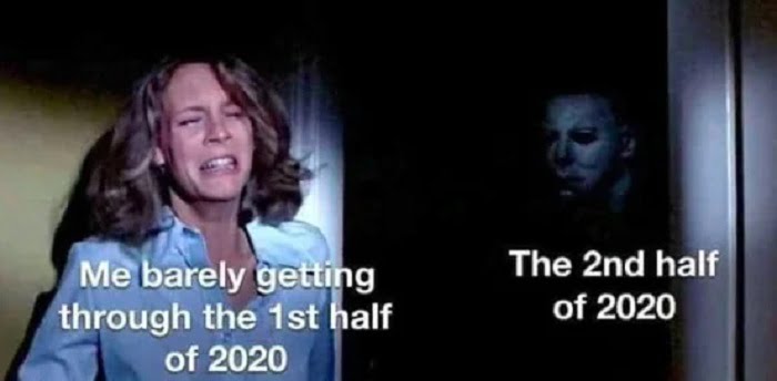 12 Relatable Memes Now That We Are In The Half Of 2020