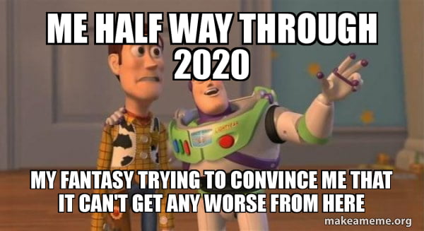 12 Relatable Memes Now That We Are In The Half Of 2020