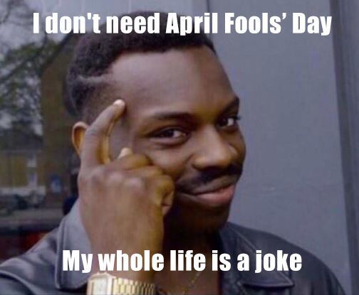 LOL-ing April Fools Day 2021 Memes - Funny & Classic Jokes