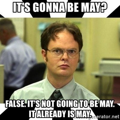 It's gonna be May memes: Giving high hopes & good ol' laughs