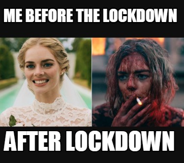 before and after lockdown memes - 14