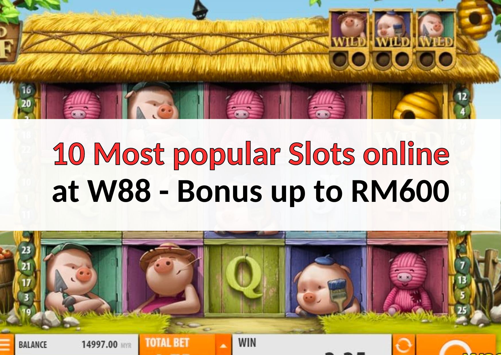 10 Most popular Slots online at W88 – Grab bonus up to RM600