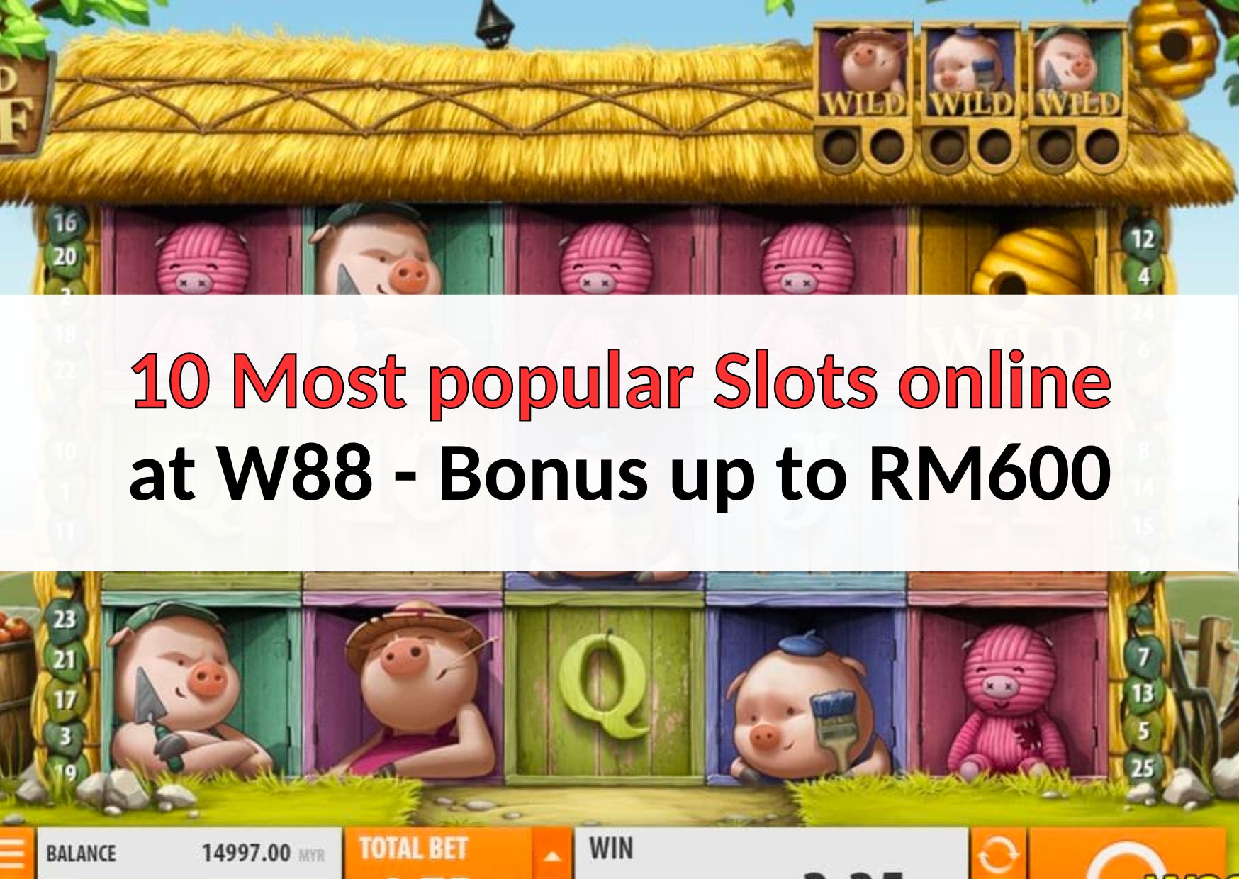 10 Most popular Slots online at W88 – Grab bonus up to RM600