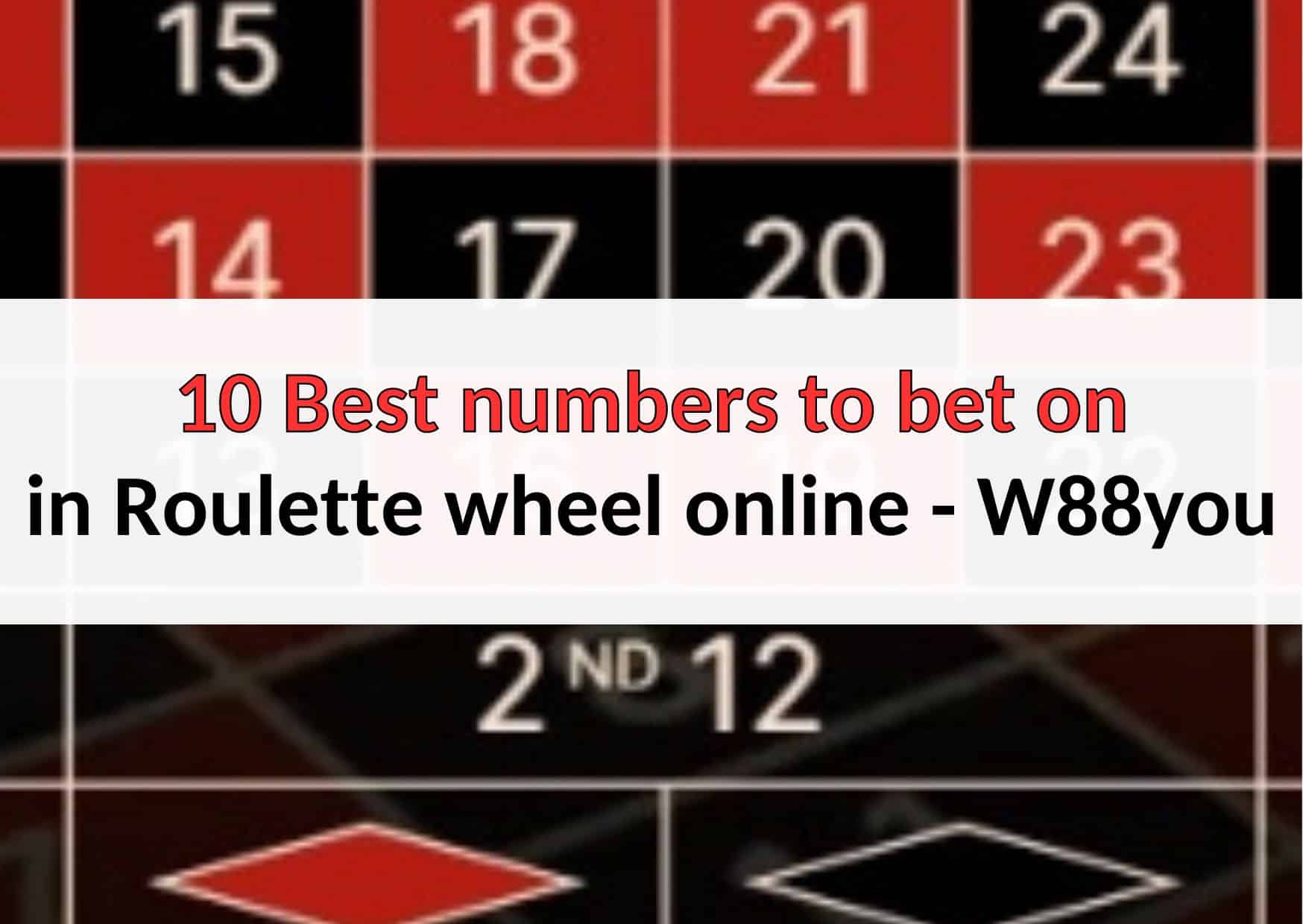 10-best-numbers-to-bet-on-in-roulette