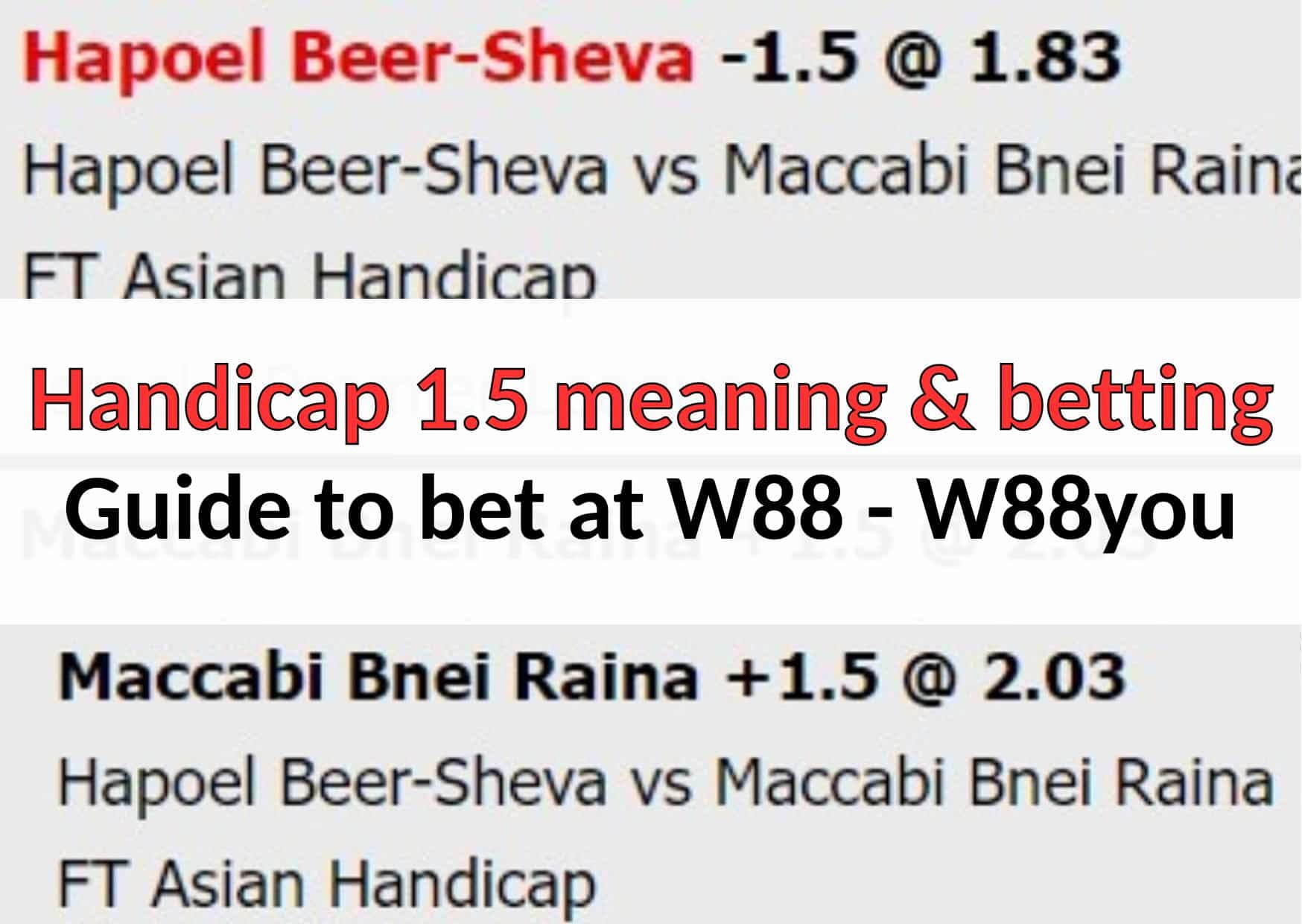 Handicap 1 5 Meaning Explained With W88 Sportsbook Examples handicap-1-5-meaning-explained-with-w88-sportsbook-examples