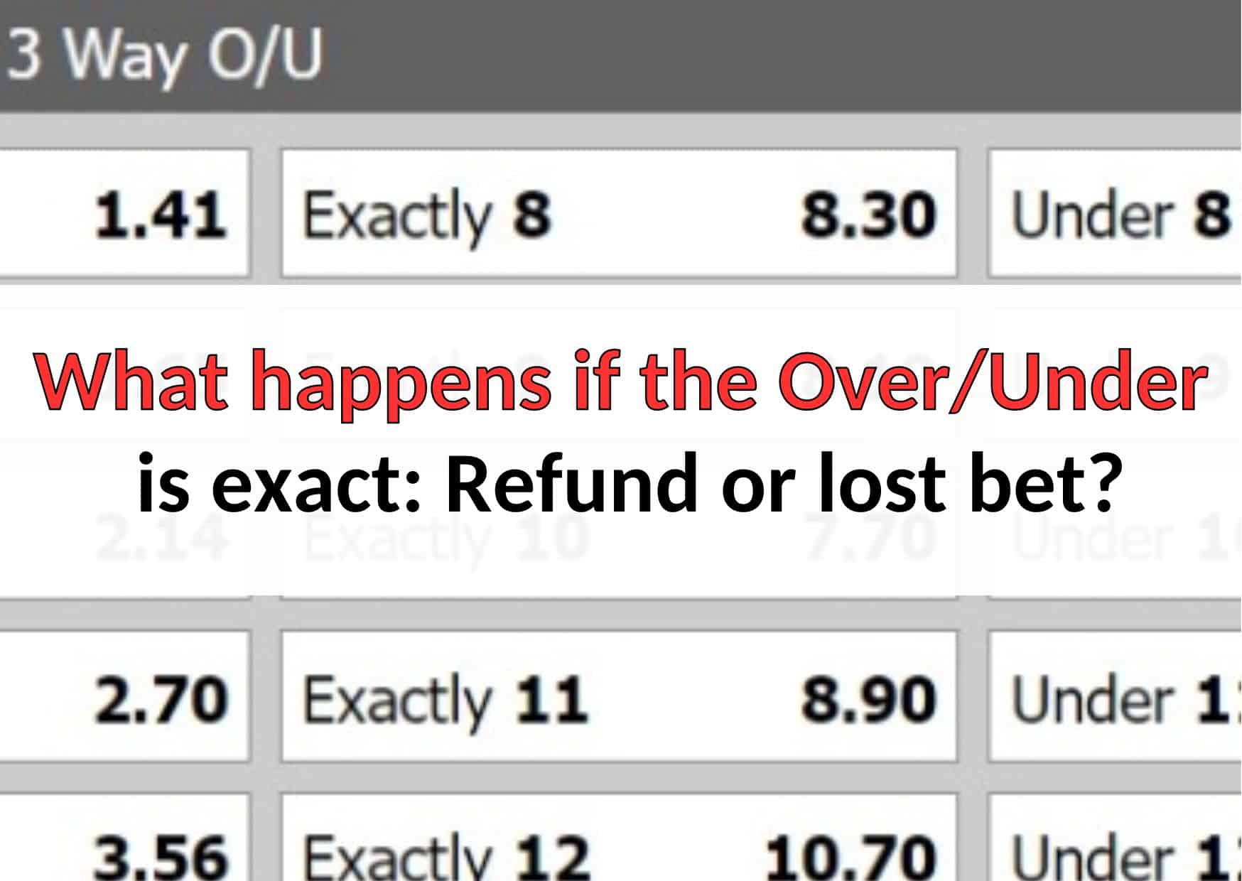 what-happens-if-the-over-under-is-exact