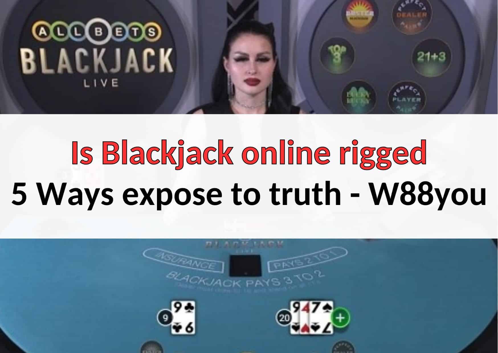 is blackjack online rigged