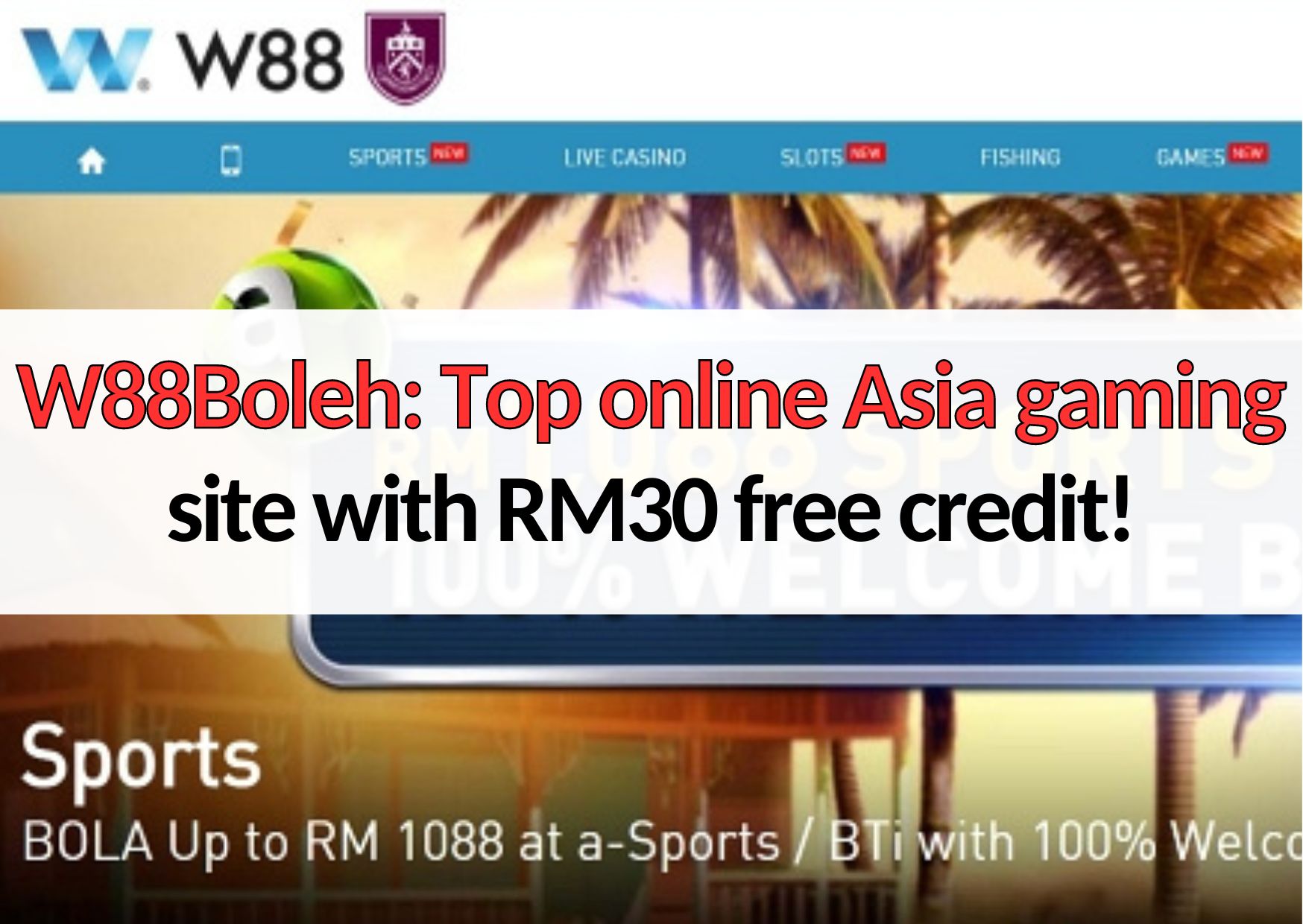 w88you w88boleh review top online asia gaming website