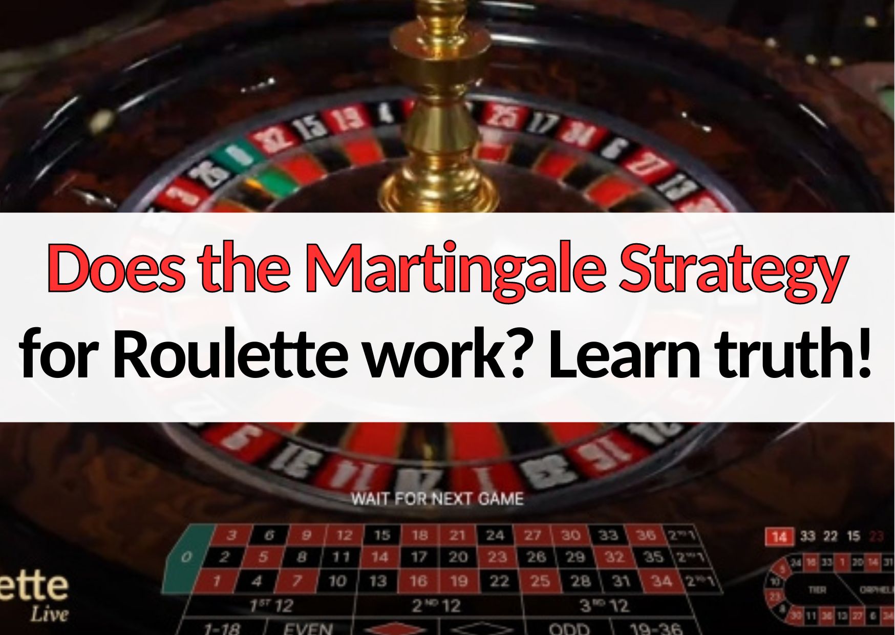 does the martingale strategy for roulette work know truth