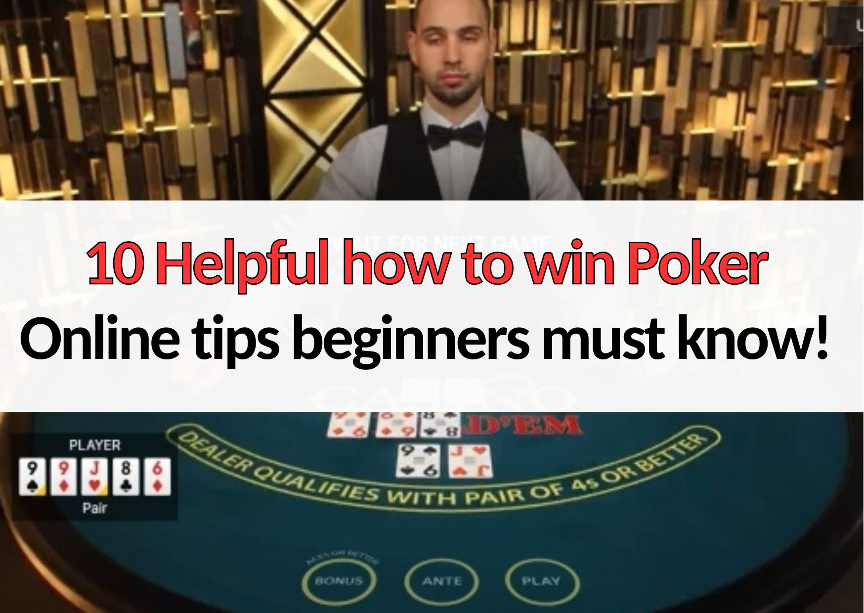 10 Strong how to win Poker Online tips beginners to win more