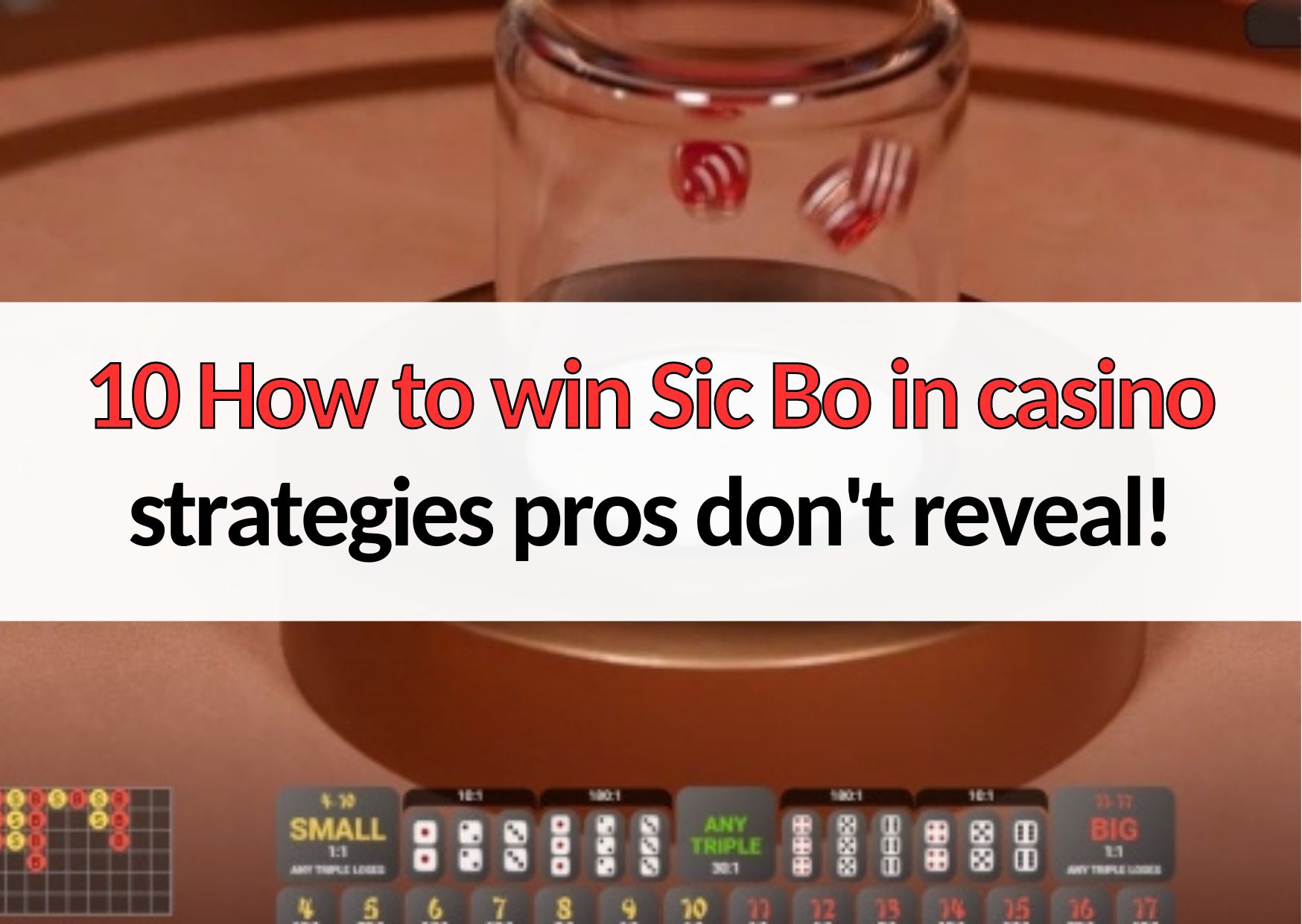 10 how to win sic bo in casino strategies revealed by experts