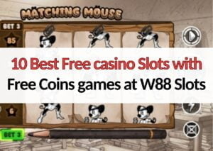 10 Best Free casino Slots with Free Coins games at W88 Slots 10 Best Free casino Slots with Free Coins games at W88 Slots