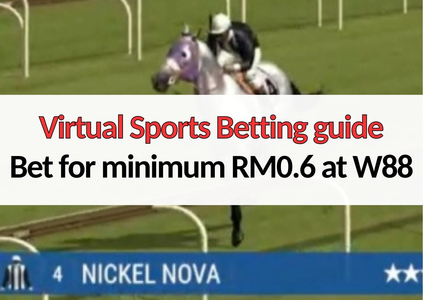 Virtual Sports Betting guide Bet for minimum RM0.6 at W88