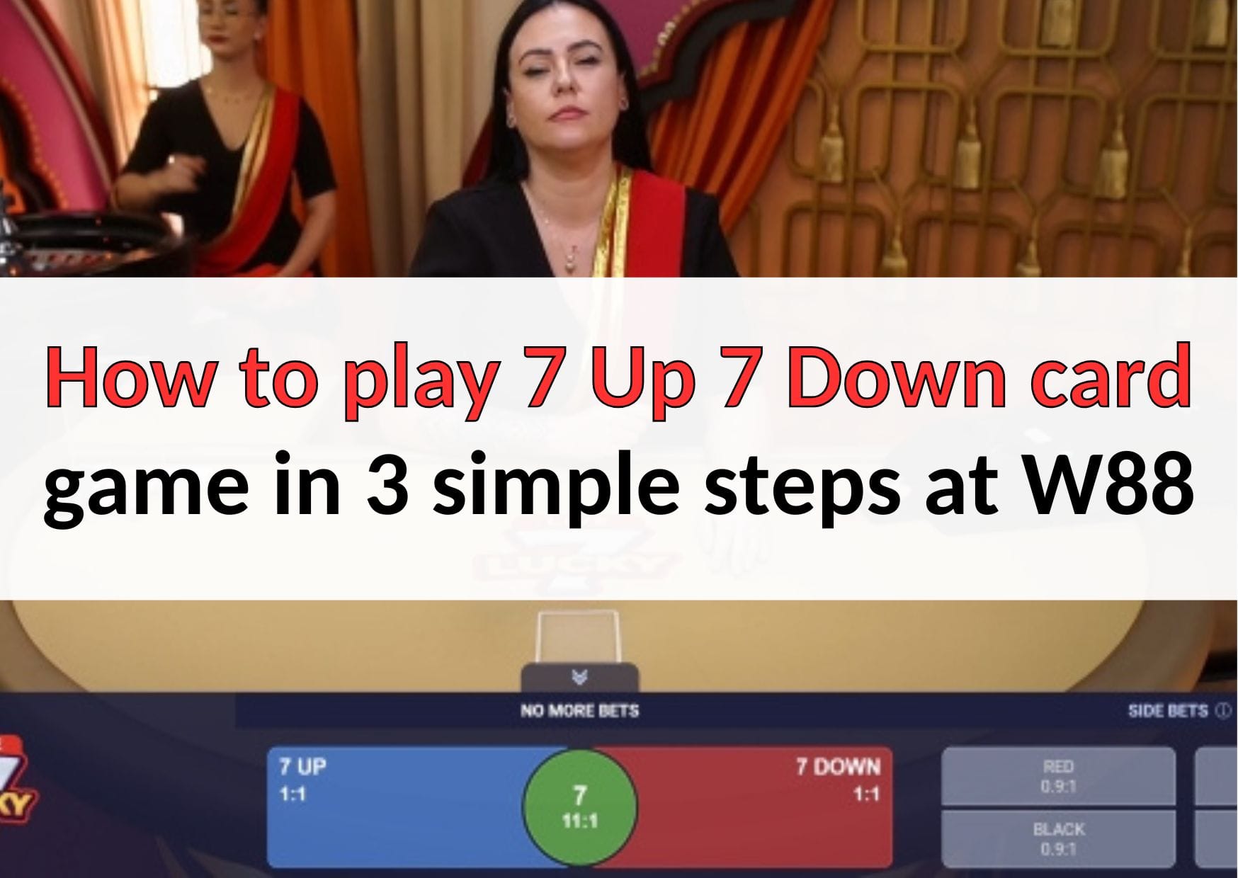 How to play 7 up 7 down card game in 3 simple steps at w88