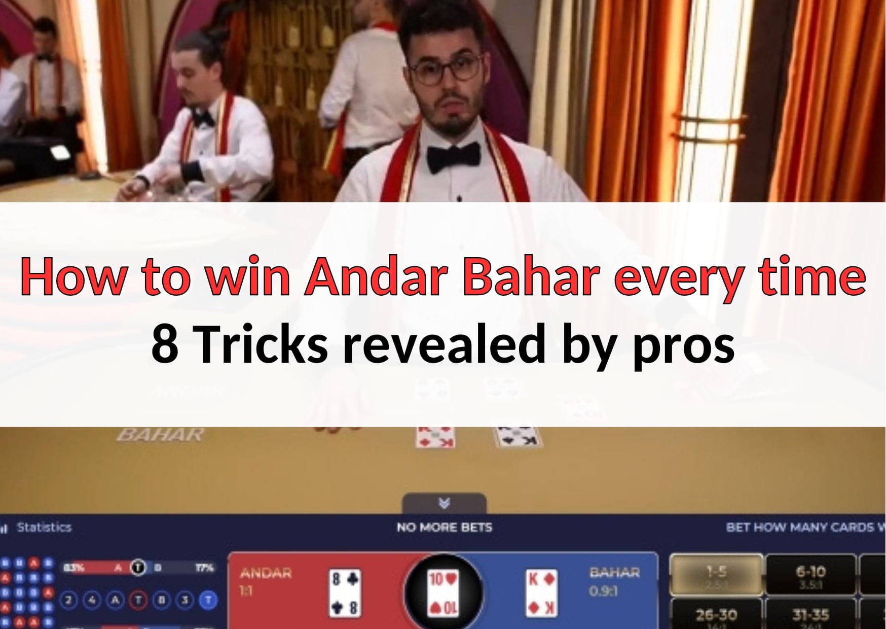 How to win Andar Bahar every time 8 Tricks revealed by pros