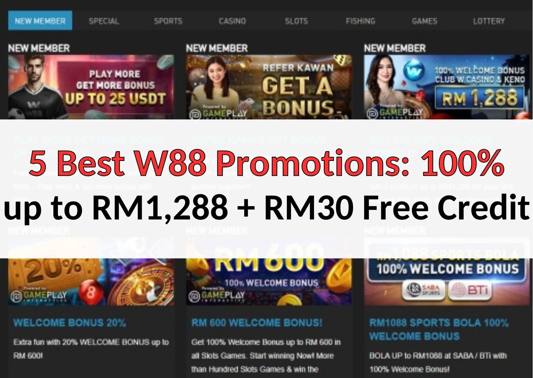 5 Best W88 Promotions 100% up to RM1,288 + RM30 Free Credit