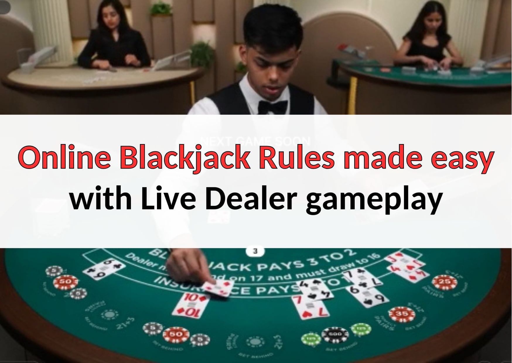 Online Blackjack Rules made easy with Live Dealer gameplay