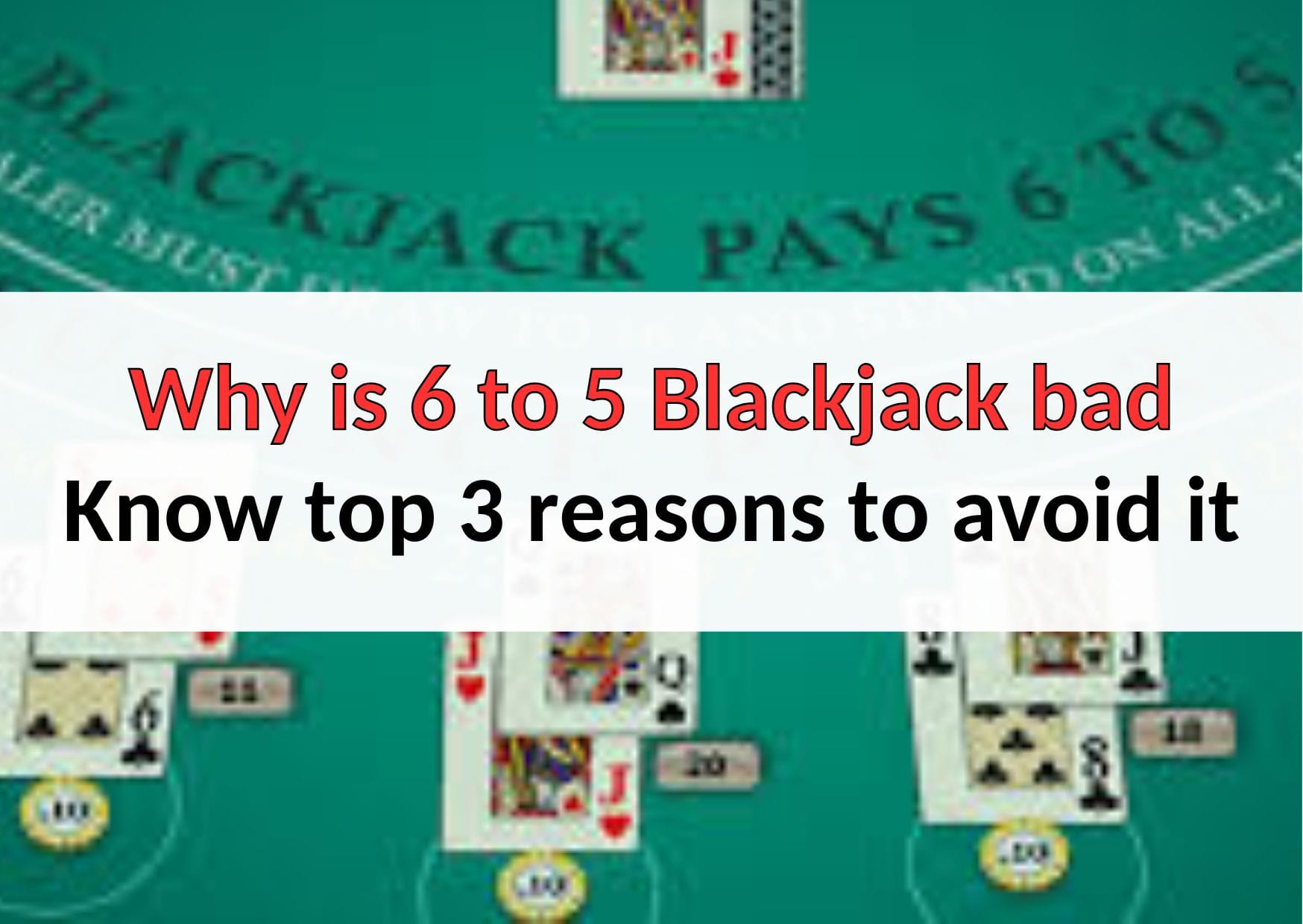Why is 6 to 5 Blackjack bad explained