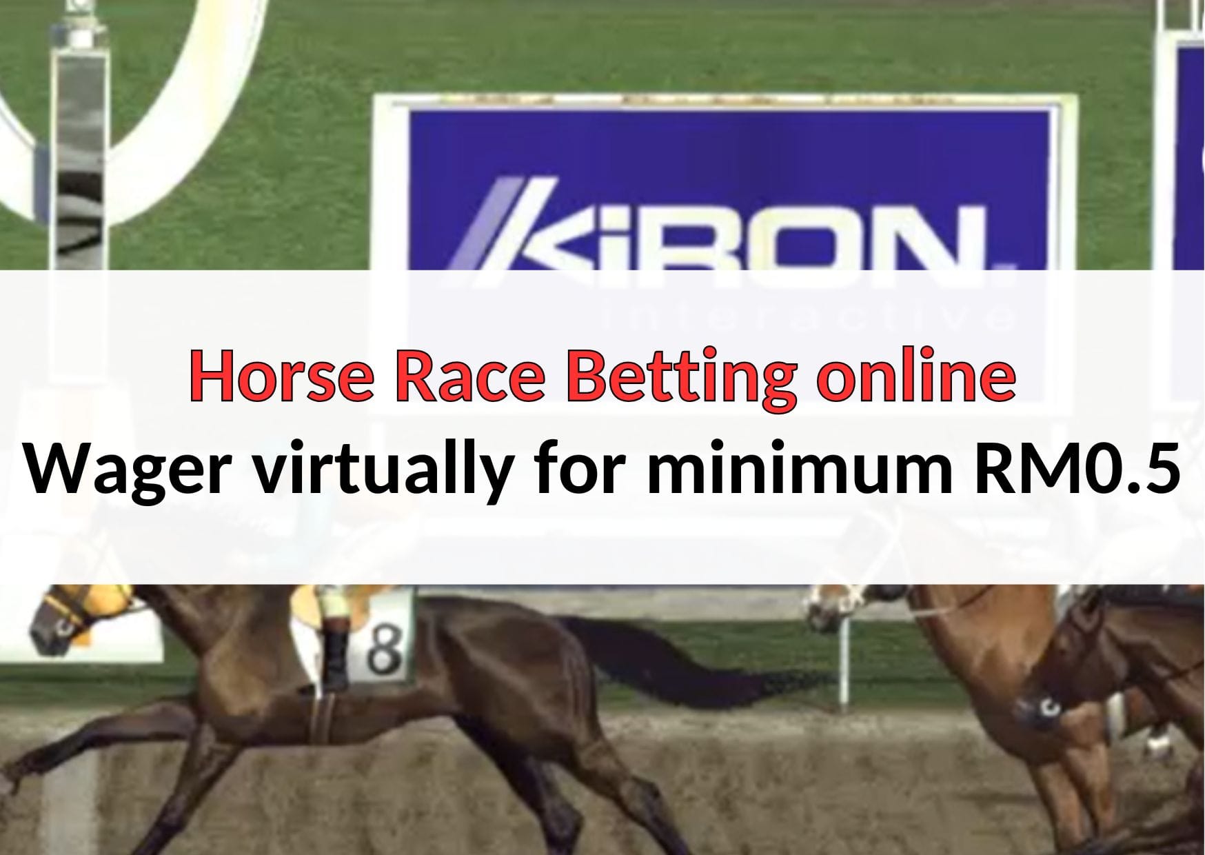 Horse Race Betting online - Wager virtually for minimum RM0.5