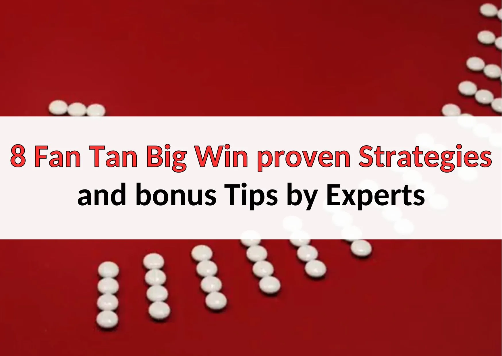 8 fan tan big win strategies