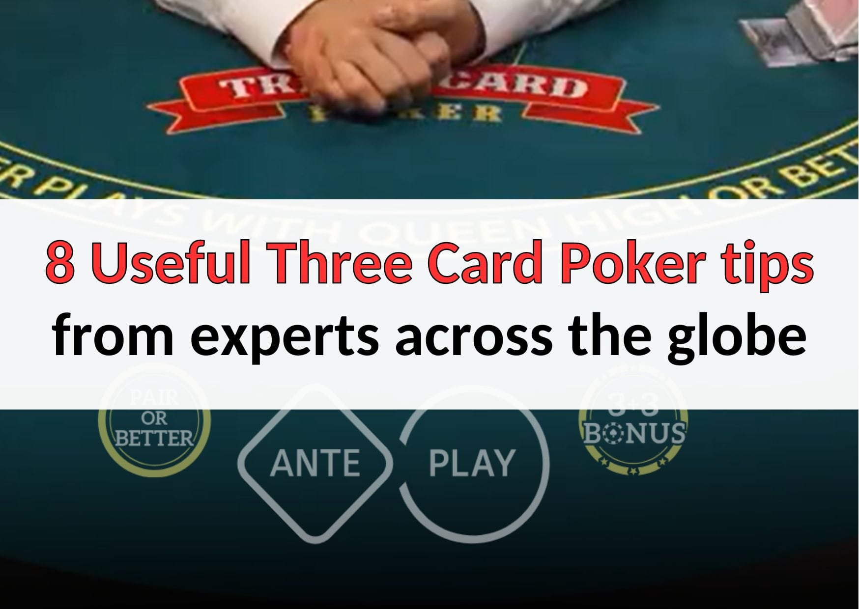 8 useful three card poker tips