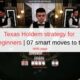 Texas Holdem strategy for beginners | 07 smart moves to try