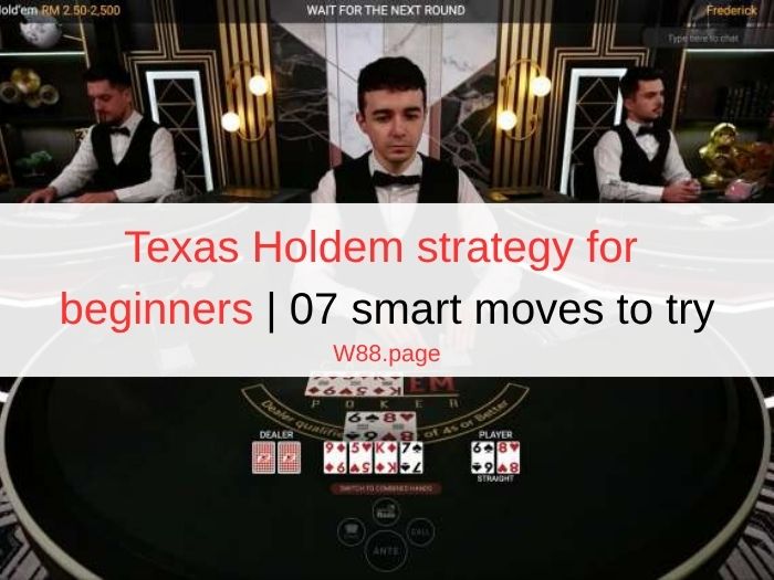 Texas Holdem strategy for beginners | 07 smart moves to try