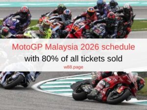 MotoGP Malaysia 2026 schedule with 80% of all tickets sold MotoGP Malaysia 2026 schedule with 80% of all tickets sold