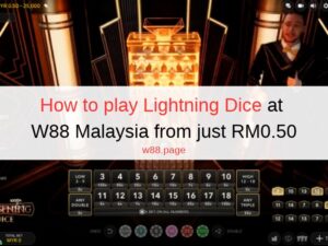 How to play Lightning Dice at W88 Malaysia from just RM0.50